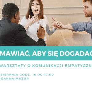 Jak rozmawiać, aby się dogadać?