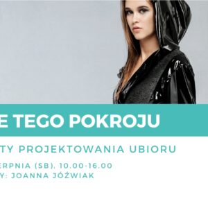 Ludzie tego pokroju – warsztaty projektowania ubrań