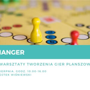 GAME CHANGER – wakacyjne warsztaty tworzenia gier planszowych