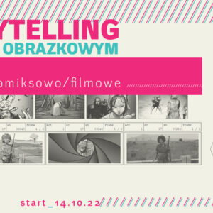 Storytelling w języku obrazkowym – warsztaty komiksowo/filmowe