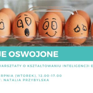 EMOCJE oswojone – warsztaty o kształtowaniu inteligencji emocjonalnej