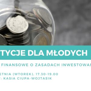 Inwestycje dla młodych – warsztaty finansowe